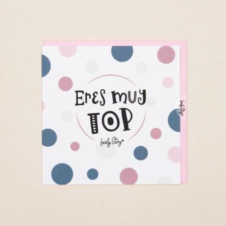 Tarjeta  Felicitación «Eres muy top»