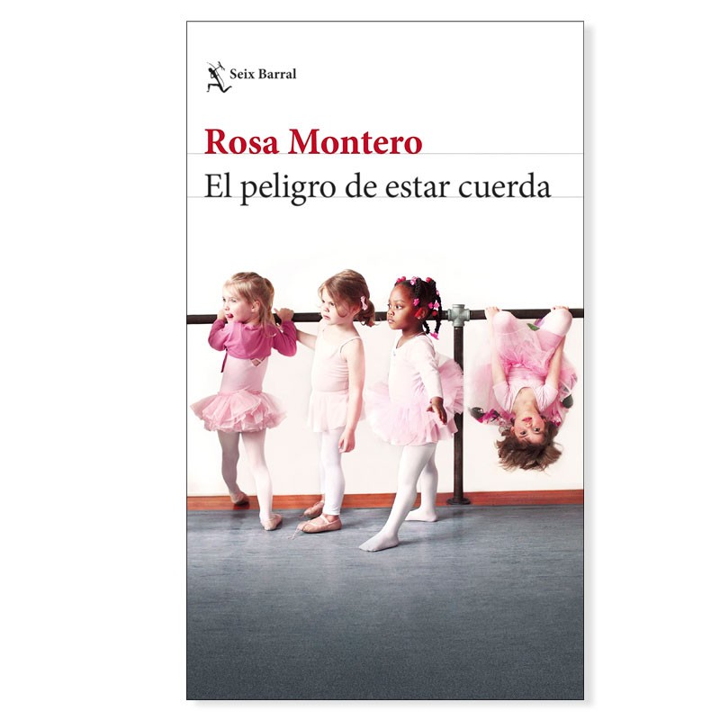 «El peligro de estar cuerda» Rosa Montero